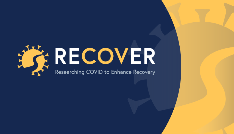 RECOVER. Researching COVID to Enhance Recovery.