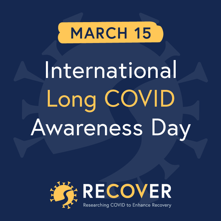 Blue graphic with RECOVER logo that reads "March 15: International Long COVID Awareness Day."